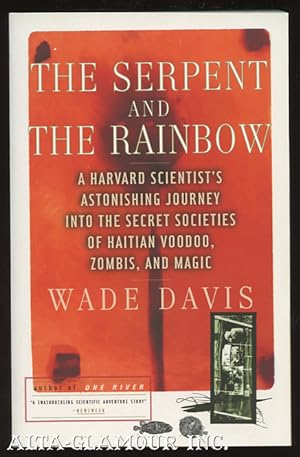 THE SERPENT AND THE RAINBOW: A Harvard Scientist's Astonishing Journey Into The Secret Societies ...