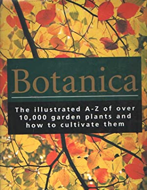 Botanica: The Illustrated A-Z of Over 10,000 Garden Plants WITH CD AS WELL