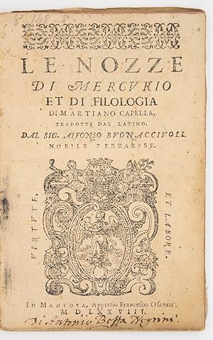 Le Nozze di Mercurio et di Filologia di Martiano Capella Tradotte dal Latino dal Sig. Alfonso Buo...