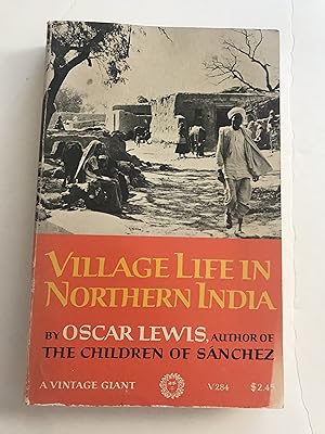 Village Life in Northern India: Studies in a Delhi Village.