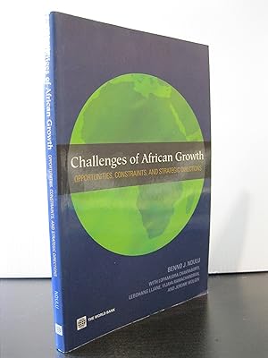 CHALLENGES OF AFRICAN GROWTH OPPORTUNITIES, CONSTRAINTS, AND STRATEGIC DIRECTIONS