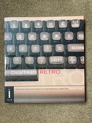 Digital Retro - The Evolution and Design of the Personal Computer