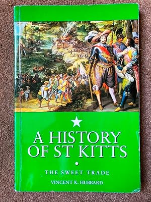 A History of St Kitts: The Sweet Trade
