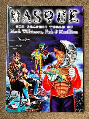 Masque: The Graphic World of Mark Wilkinson, Fish and "Marillion"
