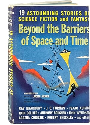 Beyond the Barriers of Space and Time