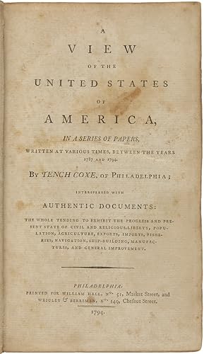 A VIEW OF THE UNITED STATES OF AMERICA, IN A SERIES OF PAPERS.INTERSPERSED WITH AUTHENTIC DOCUMEN...