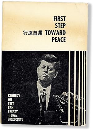 First Step Toward Peace: President Kennedy Speaks on Nuclear Test Ban Treaty