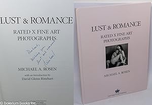 Lust & Romance: rated x fine art photographs [inscribed & signed]