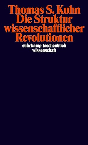 Die Struktur wissenschaftlicher Revolutionen. [Für d. 2. Aufl. ist d. Übers. von Hermann Vetter r...