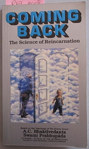 Coming Back: The Science of Reincarnation