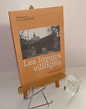 Les lavoirs de nos villages. Département de la Charente. ADCCA. 1996.
