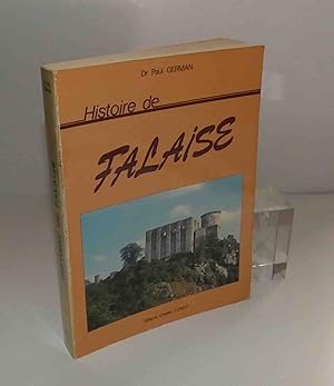 Histoire de Falaise. Éditions Charles Corlet. 1984.