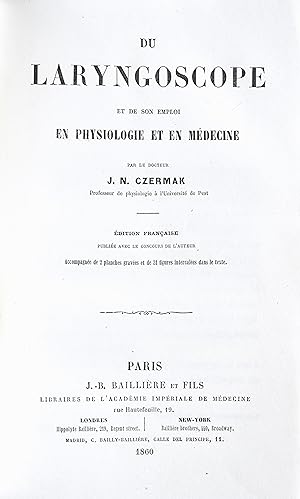 Du laryngoscope et de son emploi en physiologie et en médecine. Edition française publiée avec le...