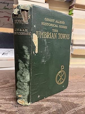 The Umbrian Towns (Grant Allen's Historical Guides)
