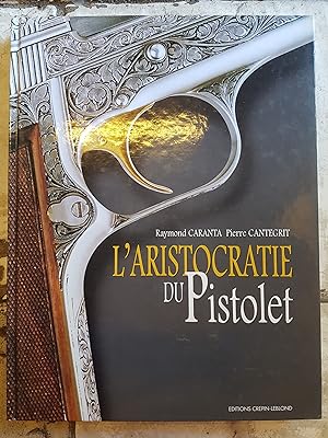 L'aristocratie du Pistolet