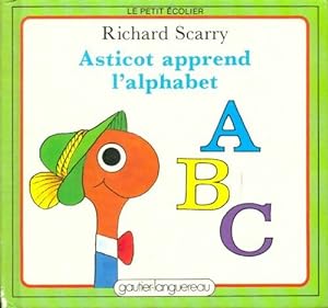 Asticot apprend l'alphabet - Richard Scarry