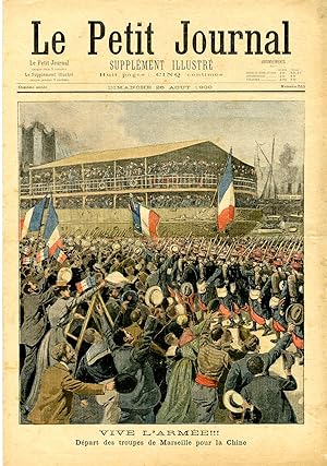 "LE PETIT JOURNAL N°510 du 26/8/1900" VIVE L'ARMÉE : Départ des troupes de Marseille pour la Chin...