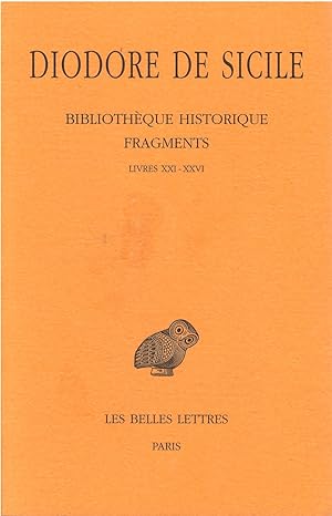 Bibliotheque Historique - Fragments - Tome II: Livres XXI - XXVI
