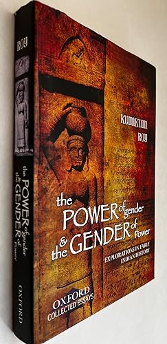 The Power of Gender & the Gender of Power: Explorations in Early Indian History