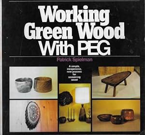 Working Green Wood with PEG