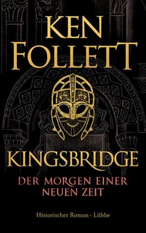 Kingsbridge - Der Morgen einer neuen Zeit: Historischer Roman (Kingsbridge-Roman, Band 4) Histori...