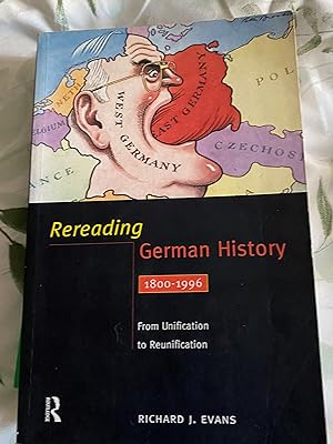 Rereading German History: From Unification to Reunification 1800-1996