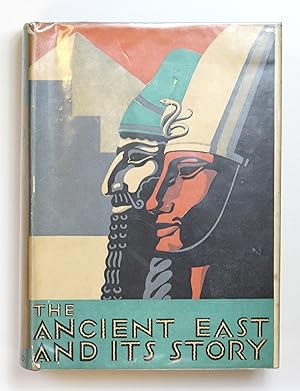 THE ANCIENT EAST AND ITS STORY