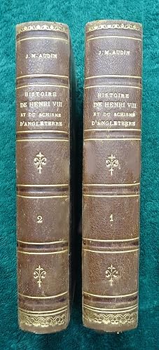 Histoire de Henri VIII et du Schisme d'Angleterre. Quatrième édition revue et corrigée d'après le...