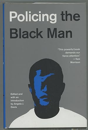 Policing the Black Man; Arrest, Prosecution, and Imprisonment