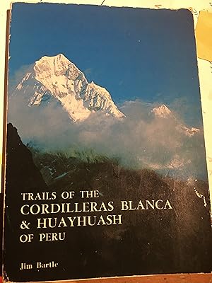 Trails of the Cordilleras Blanca & Huayhuash of Peru.
