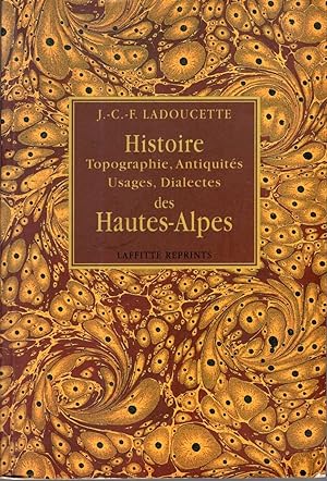 Histoire topographie antiquités usages et dialectes des Hautes-Alpes