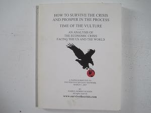 How to Survive the Crisis and Prosper in the Process : Time of the Vulture. An Analysis of the Ec...