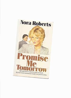 Promise Me Tomorrow -by Nora Roberts
