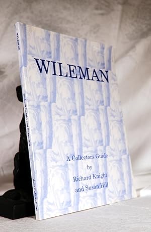 WILEMAN. A Collectors Guide