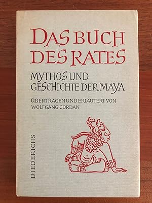 Popo Vuh. Das Buch des Rates. Schöpfungsmythos und Wanderung der Quiché-Maya.