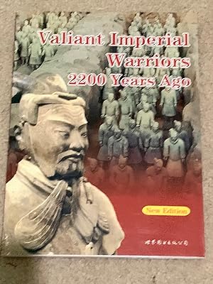 Valiant Imperial Warriors 2200 Years Years Ago: Revised Edition (Signed with ephemera)