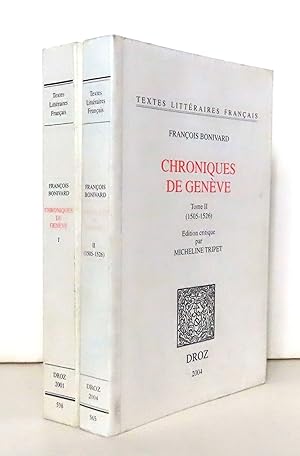 Chroniques de Genève. Tomes 1 & 2 (des origines à 1526).
