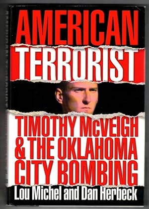 American Terrorist Timothy McVeigh and the Oklahoma City Bombing