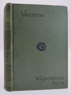 VALENTINO An Historical Romance of the Sixteenth Century in Italy