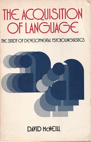 The Aquisition of Language: The Study of Developmental Psychololinguistics