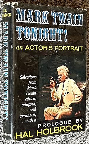 Mark Twain Tonight! An Actor's Portrait : Selections from Mark Twain