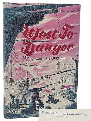 WEST TO DANGER (Signed First Edition)