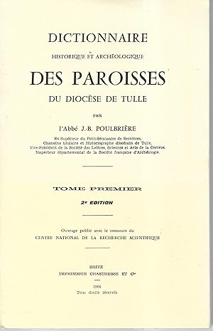 Dictionnaire historique et archéologique des paroisses du diocèse de Tulle