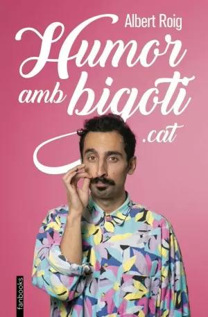 HUMOR AMB BIGOTI.CAT