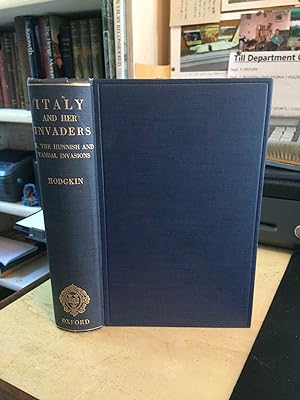 Italy and Her Invaders, Volume II: Book II. The Hunnish Invasion. Book III. The Vandal Invasion a...