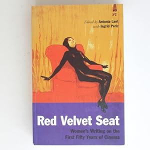 The Red Velvet Seat: Women's Writings on the Cinema - The First Fifty Years: Women?s Writings on ...