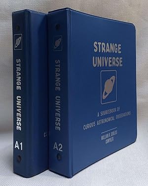 Strange Universe: A Sourcebook of Curious Astronomical Observations, Vols. A1 and A2 [Two Volumes]