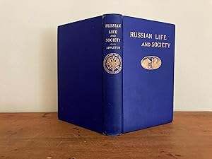 RUSSIAN LIFE AND SOCIETY. AS SEEN IN 1866-'67 BY APPLETON AND LONGFELLOW, TWO YOUNG TRAVELLERS FR...