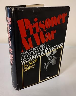 Prisoner at War; the survival of Commander Richard A. Stratton