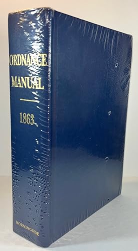 Ordnance Manual: The Ordnance Manual for the Use of the Confederate States Army